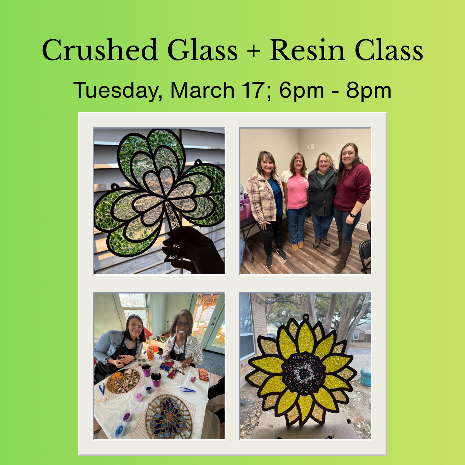 MARCH: Crushed Glass and Resin Class  -Tuesday, March 17; 6pm-8pm