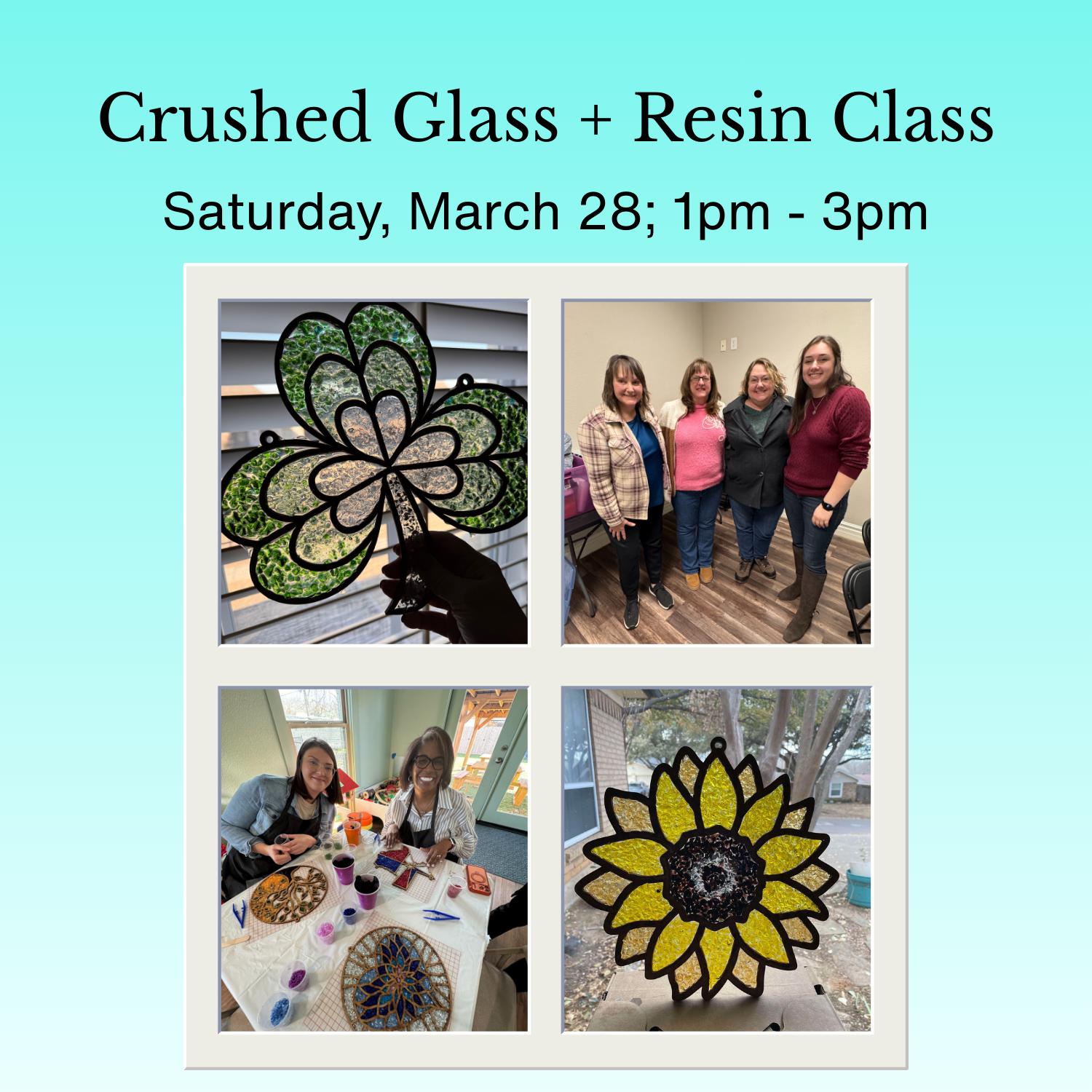 MARCH: Crushed Glass and Resin Class  -Saturday, March 28:  1pm-3pm